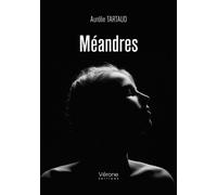 Méandres - Aurelie Tartaud - Verone Eds - broché - Roman