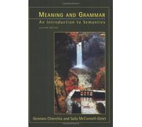 Meaning and Grammar: Introduction to Semantics by Gennaro Chierchia (2-May-2000) Paperback