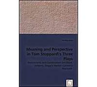 Meaning And Perspective In Tom Stoppard's Three Plays