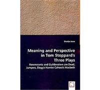 Meaning and Perspective in Tom Stoppard's Three Plays Orsolya Jozsa (Auteur)
