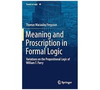 Meaning And Proscription In Formal Logic