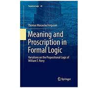 Meaning And Proscription In Formal Logic