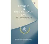 Meaning in International Law: From Pericles to Trump