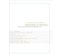Meaning In Motion: The Semantics Of Movement In Medieval Art