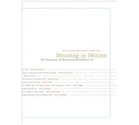Meaning In Motion: The Semantics Of Movement In Medieval Art