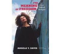 Meaning Of Freedom Angela Y Davis, (Auteur)