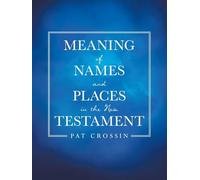 Meaning of Names and Places in the New Testament