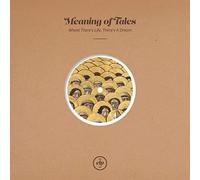 Meaning of Tales - Where There'S Life,There'S a Dream (Lim.10'')