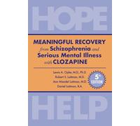 MEANINGFUL RECOVERY from Schizophrenia and Serious Mental Illness with Clozapine 5th Edition: HOPE & HELP