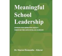 Meaningful School Leadership: Lessons for Improving Equity Through the Lens of Black Families