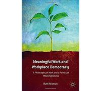 Meaningful Work And Workplace Democracy