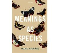 Meanings as Species - Mark Harvard University Richard - Oxford University Press - Livre en Anglais - Paperback Mark Harvard University RichardMark Harvard University Richard (Auteur)