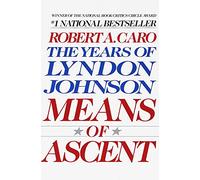 Means of Ascent: The Years of Lyndon Johnson II