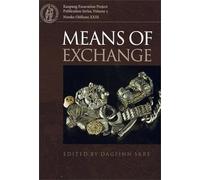 Means of Exchange: Dealing With Silver in the Viking Age