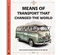 Means of Transport That Changed The World by Stepanka Sekaninova Stepanka Sekaninova (Auteur)