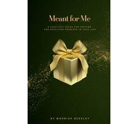 Meant for Me: A Practical Guide for Praying and Receiving Promises in Your Life