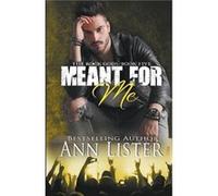 Meant For Me - Ann Lister - Draft2Digital - Livre en Anglais Ann ListerAnn Lister (Auteur)