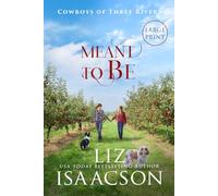 Meant to Be: A Sweet Small Town Single Dad Cowboy Romance