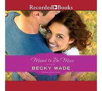 Meant to Be Mine (The Porter Family Novels) [Import]