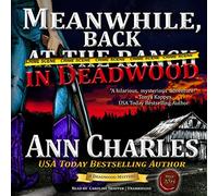 Meanwhile, Back in Deadwood (Deadwood Mysteries, Book 6)