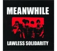 Meanwhile - Lawless Solidarity