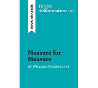 Measure for Measure by William Shakespeare (Book Analysis): Detailed Summary, Analysis and Reading Guide