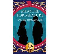 Measure for Measure: Justice, Power and Moral Corruption