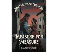 Measure for Measure | Shakespeare for kids: Shakespeare in a language children will understand and love