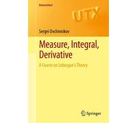 Measure, Integral, Derivative: A Course on Lebesgue's Theory
