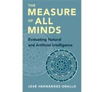 Measure Of All Minds Jose Hernandez - Orallo, (Auteur)
