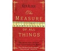 Measure of All Things Alder, Ken (Auteur)