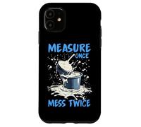 Measure once mess twice Coque pour iPhone 11