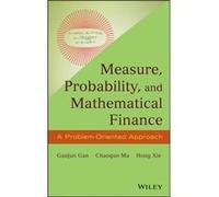 Measure Probability and Mathematical Finance by Hong Xie Hong Xie (Auteur)