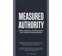Measured Authority: Power, Distance, and Boundaries from Ancient Chinese Wisdom