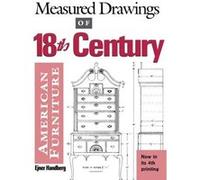 Measured Drawings of 18th Century American Furniture by Ejner Handberg Ejner Handberg (Auteur)