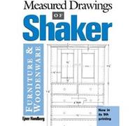 Measured Drawings of Shaker Furniture and Woodenware by Ejner Handberg Ejner Handberg (Auteur)