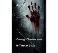 Measured Wrong: Demonology Novel about Exposure