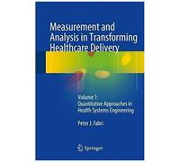 Measurement And Analysis In Transforming Healthcare Delivery