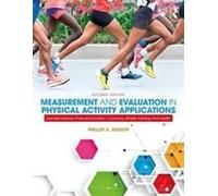 Measurement and Evaluation in Physical Activity Applications by Bishop & Phillip University of Alabama & USA Bishop Phillip University of Alabama USA (Auteur)