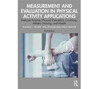 Measurement and Evaluation in Physical Activity Applications Exercise Science, Physical Education, Coaching, Athletic Training, and Health - Ronald L. Snarr - Routledge - ebook (ePub) - Livre
