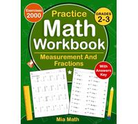Measurement And Fractions Workbook For Grades 2-3: Measurement And Fractions Practice Workbook For Kids Ages 7-9 With 2000 Exercises | Measurement & Fractions Worksheets For Grades 2-3