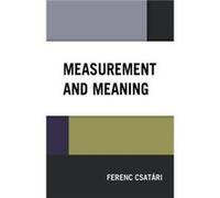 Measurement and Meaning by Ferenc Csatari Ferenc Csatari (Auteur)