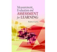 MEASUREMENT, EVALUATION AND ASSESSMENT FOR LEARNING