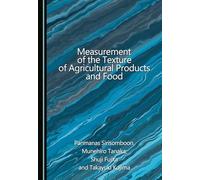 Measurement of the Texture of Agricultural Products and Food