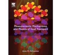 Measurements, Mechanisms, and Models of Heat Transport - [Version Originale] Inconnu (Auteur)