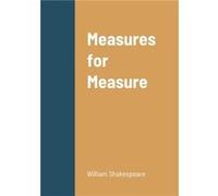 Measures for Measure - William Shakespeare - Lulu Press Inc. - Livre en Anglais William ShakespeareWilliam Shakespeare (Auteur)