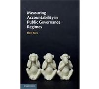 Measuring Accountability in Public Governance Regimes by Rock & Ellen University of Technology & Sydney Rock Ellen University of Technology Sydney (Auteur)
