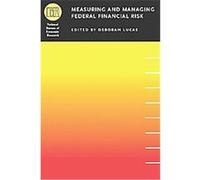 Measuring and Managing Federal Financial Risk, National Bureau of Economic Research Conference Report Deborah Lucas (Auteur)