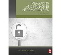 Measuring and Managing Information Risk: A FAIR Approach