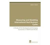 Measuring and Modeling International Real Business Cycles Conrad, Esther E. (Auteur)